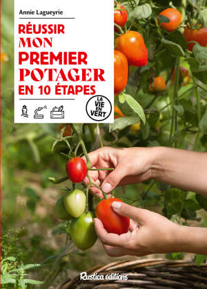Réussir mon premier potager en 10 étapes