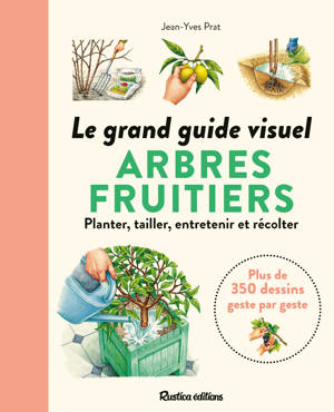 Le grand guide visuel des arbres fruitiers