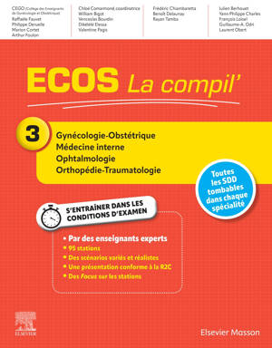 ECOS La compil' 3 - Gynécologie-Obstétrique/Médecine interne/Ophtalmologie/Orthopédie-Traumatologie