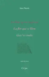 LA FLEUR QU'ON EMPORTA : LA FLOR QUE SE LLEVO