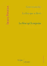 LA FLEUR QU?IL EMPORTA : LA FLOR QUE SE LLEVO