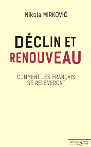 Déclin et renouveau - Comment les Français se relèveront