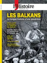 L'Histoire Les Collections n°109 : Les Balkans - Octobre 2025