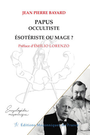 Papus, occultiste, ésotériste ou mage ?