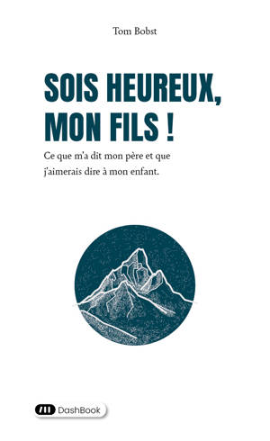 Sois heureux, mon fils !