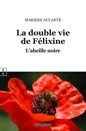 La double vie de Félixine - l'abeille noire