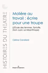 Molière au travail : écrire pour une troupe