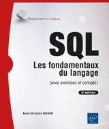 SQL - Les fondamentaux du langage (avec exercices et corrigés) - (6e édition)