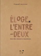 Éloge de l'entre-deux