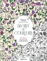 Secret de couleurs - Coloriages et mantras pour ancrer le positif en toi