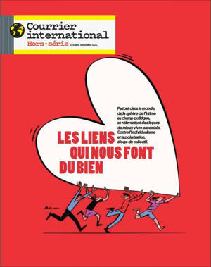 Courrier International HS n°109 : Les liens qui nous font du bien - Octobre/Novembre 2025
