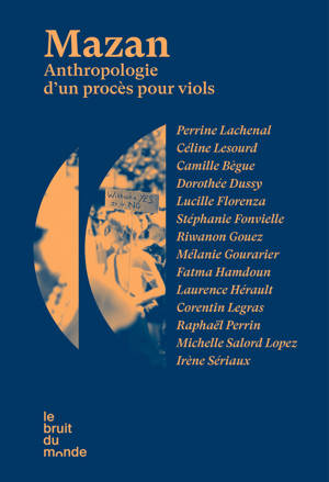 Mazan - Anthropologie d'un procès pour viols