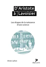 D'Aristote à Lavoisier - Les étapes de la naissance d'une science