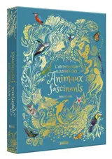 Anthologie illustrée des animaux fascinants