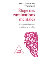 Eloge des ruminations mentales