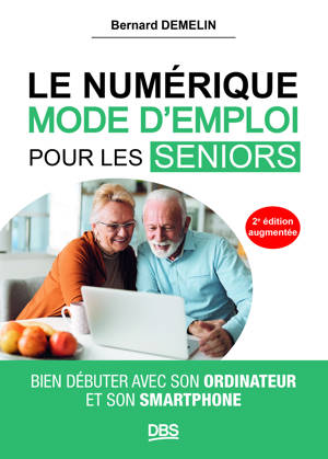 Le numérique mode d'emploi pour les seniors