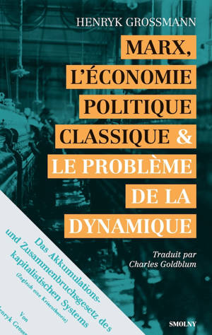 Marx, l’économie politique classique et le problème de la dynamique