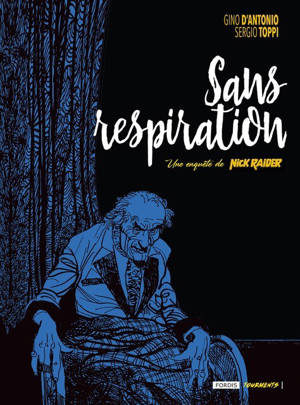 UNE ENQUETE DE NICK RAIDER : 2. SANS RESPIRATION