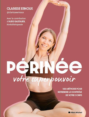 Périnée : votre superpouvoir