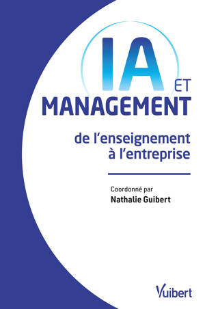 IA et management : de l’enseignement à la décision dans les organisations