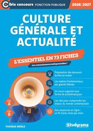 Culture générale et actualité – L'essentiel en 73 fiches (Catégories A et B – Édition 2026-2027)