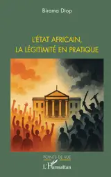 L’État africain, la légitimité en pratique