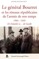 Le général Bourret et les réseaux de l'armée de son temps