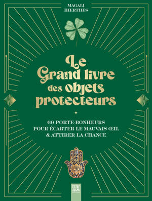 Le grand livre des objets protecteurs