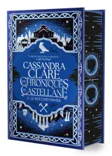 Les Chroniques de Castellane - Tome 02 Le Roi Chiffonnier (relié)