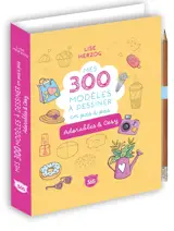 Mes 300 modèles à dessiner en pas à pas - Adorables & Cosy