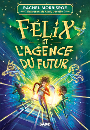 Félix et l'agence du futur - Tome 01 (broché)