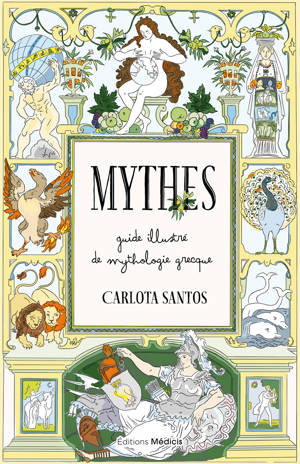 Mythes - Guide illustré de mythologie grecque