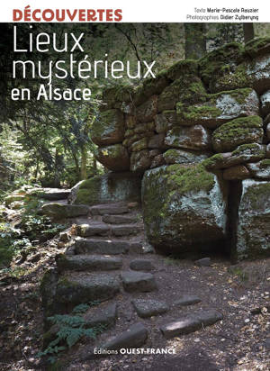 Lieux mysterieux et insolites en Alsace