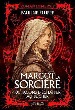 Margot la sorcière - 100 façons d'échapper au bûcher