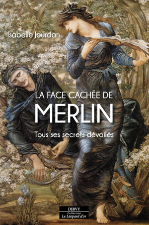 La Face cachée de Merlin - Tous ses secrets dévoilés