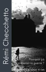 Pourquoi ça s’arrêterait la guerre ?