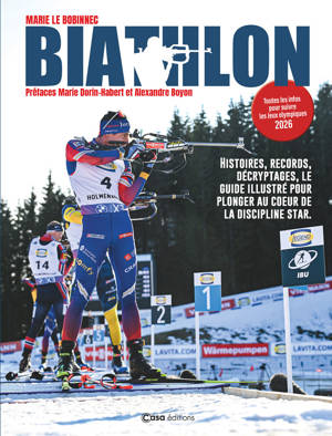 Biathlon - Champions, disciplines, émotions : l'univers d'un sport complet légendaire