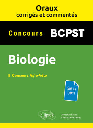 Oraux corrigés et commentés de Biologie - BCPST