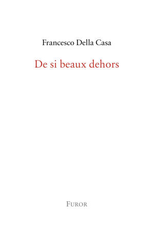 De si beaux dehors
