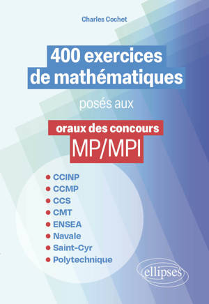 400 exercices de mathématiques posés aux oraux des concours MP/MPI