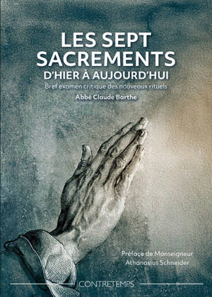 Les sept sacrements d'hier à aujourd'hui