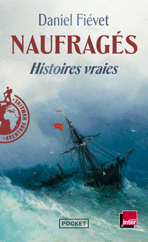 Naufragés - Histoires vraies