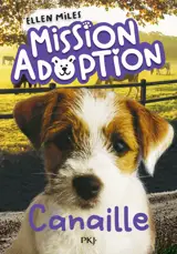 Mission adoption - Tome 4 : Canaille