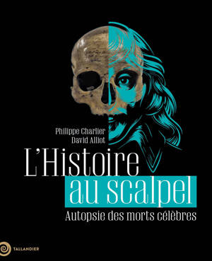 L'Histoire au scalpel
