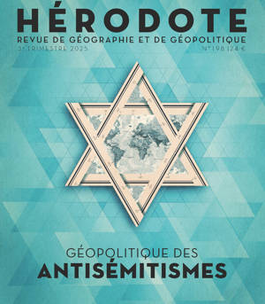 Hérodote N° 198 - Géopolitique des antisémitismes