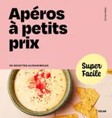Super Facile - Apéro à petit prix