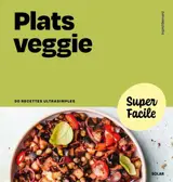 Super Facile - Plats Veggie