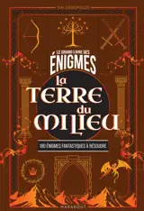Le Grand livre des énigmes - La terre du milieu