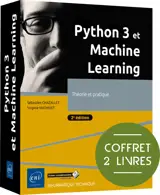 Python 3 et Machine Learning - Coffret de 2 livres : Théorie et pratique (2e édition)