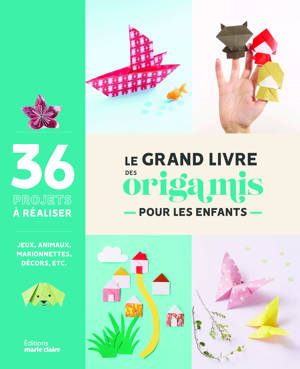 Le grand livre des origamis pour les enfants